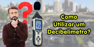 Como usar Decibelímetro? - Decibelimetro - Medidor de Ruido Sonoro